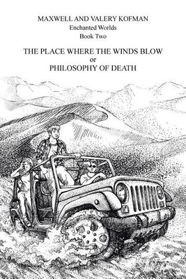 The Place Where the Winds Blow or Philosophy of Death(English, Paperback, Kofman Maxwell, Valery)