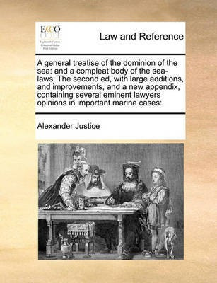 A general treatise of the dominion of the sea(English, Paperback, Justice Alexander)
