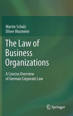 The Law of Business Organizations(English, Hardcover, Schulz Martin)