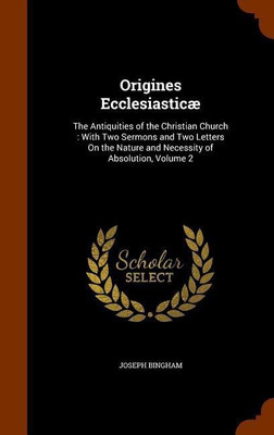 Origines Ecclesiasticae(English, Hardcover, Bingham Joseph)