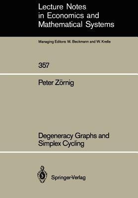 Degeneracy Graphs and Simplex Cycling(English, Paperback, Zoernig Peter)