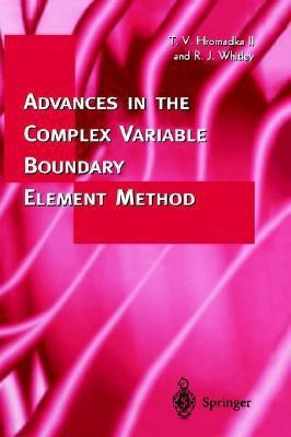 Advances in the Complex Variable Boundary Element Method(English, Hardcover, Hromadka Theodore V.)