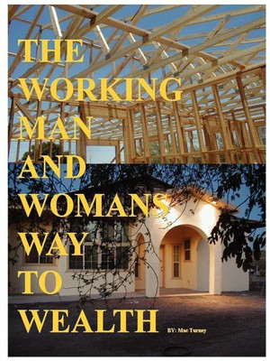 The Working Man And Womans Way To Wealth(English, Paperback, Turney Mac)