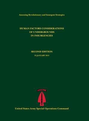 Human Factors Considerations of Undergrounds in Insurgencies (Assessing Revolutionary and Insurgent Strategies Series)(English, Hardcover, Tompkins Paul J)