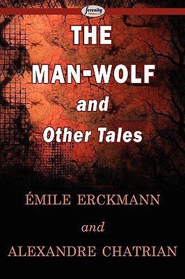 The Man-Wolf and Other Tales(English, Paperback, Erckmann Mile)