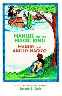 Manuel and the Magic Ring(English, Paperback, Ruiz Joseph J)