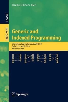 Generic and Indexed Programming(English, Paperback, unknown)