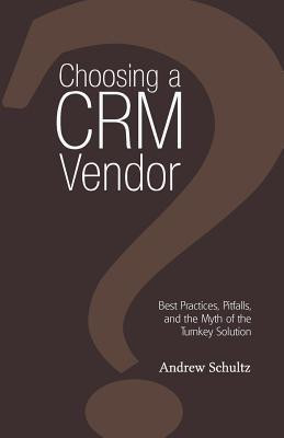 Choosing a CRM Vendor(English, Paperback, Schultz Andrew)