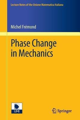 Phase Change in Mechanics(English, Paperback, Fremond Michel)