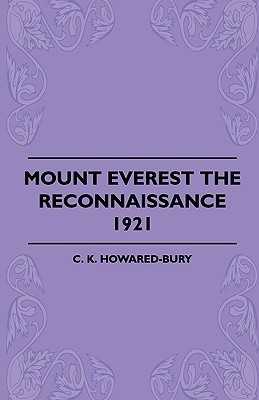 Mount Everest The Reconnaissance, 1921(English, Paperback, Howared-Bury C. K.)