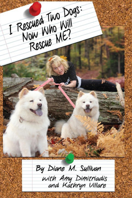 I Rescued Two Dogs(English, Paperback, Sullivan Diane M)