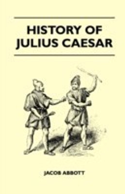 History Of Julius Caesar(English, Paperback, Abbott Jacob)