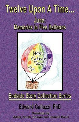 Twelve Upon A Time... June(English, Paperback, Galluzzi Edward)