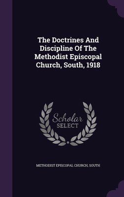 The Doctrines And Discipline Of The Methodist Episcopal Church, South, 1918(English, Hardcover, unknown)