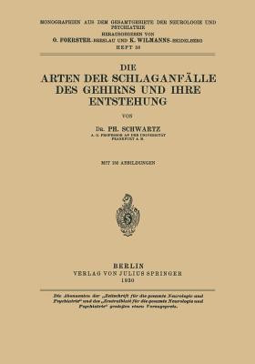 Die Arten der Schlaganfaelle des Gehirns und ihre Entstehung(German, Paperback, Schwartz Ph.)