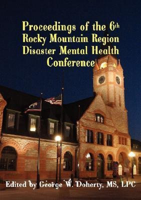 Proceedings of the 6th Rocky Mountain Region Disaster Mental Health Conference(English, Paperback, unknown)