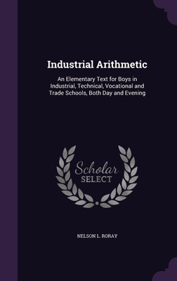 Industrial Arithmetic(English, Hardcover, Roray Nelson L)