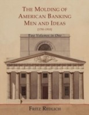 The Molding of American Banking(English, Paperback, Redlich Fritz)
