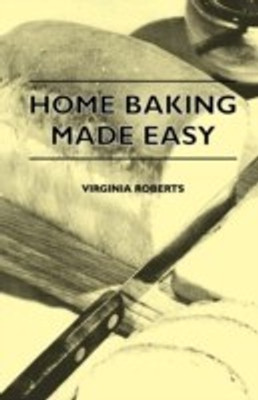 Home Baking Made Easy(English, Paperback, Roberts Virginia)