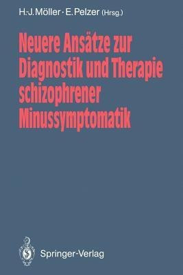 Neuere Ansaetze zur Diagnostik und Therapie schizophrener Minussymptomatik(German, Paperback, unknown)
