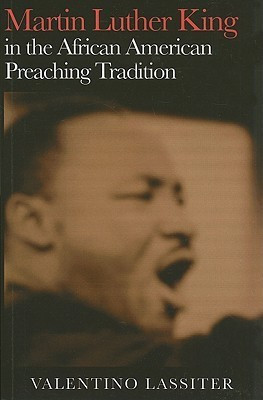 Martin Luther King in the African American Preaching Tradition(English, Paperback, Lassiter Valentino)