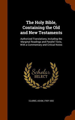 The Holy Bible, Containing the Old and New Testaments(English, Hardcover, Clarke Adam)