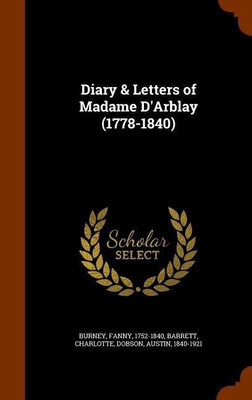 Diary & Letters of Madame D'Arblay (1778-1840)(English, Hardcover, Burney Fanny)