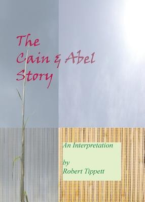 The Cain and Abel Story(English, Paperback, Tippett Robert T)