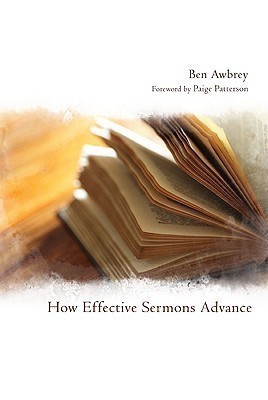 How Effective Sermons Advance(English, Paperback, Awbrey Ben)