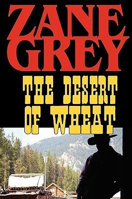 The Desert of Wheat(English, Paperback, Grey Zane)