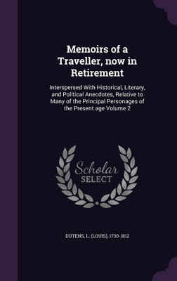 Memoirs of a Traveller, now in Retirement(English, Hardcover, unknown)