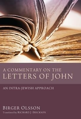 A Commentary on the Letters of John(English, Paperback, Olsson Birger)