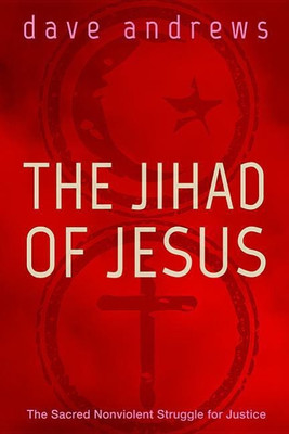 The Jihad of Jesus(English, Hardcover, Andrews Dave)