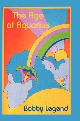 The Age of Aquarius(English, Hardcover, Legend Bobby)