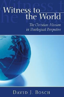 Witness To The World(English, Paperback, Bosch David J)
