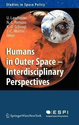 Humans in Outer Space - Interdisciplinary Perspectives(English, Hardcover, unknown)