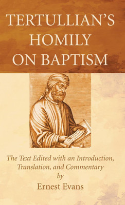 Tertullian's Homily on Baptism(English, Hardcover, Evans Ernest)