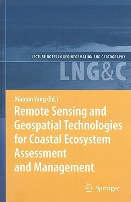 Remote Sensing and Geospatial Technologies for Coastal Ecosystem Assessment and Management(English, Hardcover, unknown)