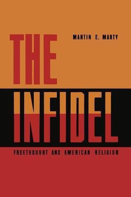 The Infidel(English, Paperback, Marty Martin E)
