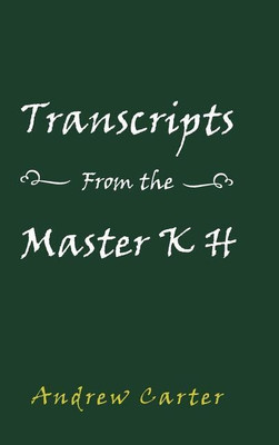 Transcripts From the Master K H(English, Hardcover, Carter Andrew)