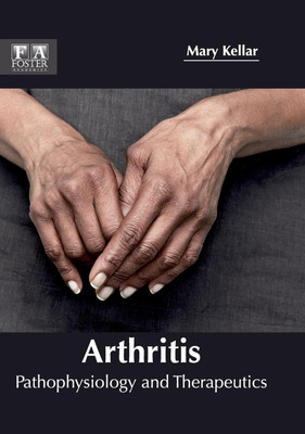 Arthritis: Pathophysiology and Therapeutics(English, Hardcover, unknown)