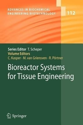 Bioreactor Systems for Tissue Engineering(English, Paperback, unknown)