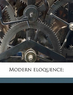Modern Eloquence; Volume 9(English, Paperback, McCarthy Justin Professor of History)