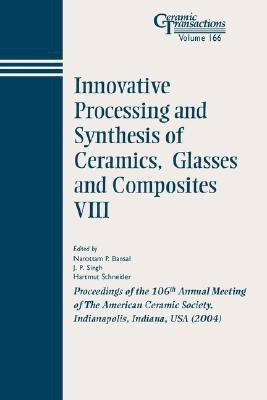 Innovative Processing and Synthesis of Ceramics, Glasses and Composites VIII(English, Paperback, unknown)