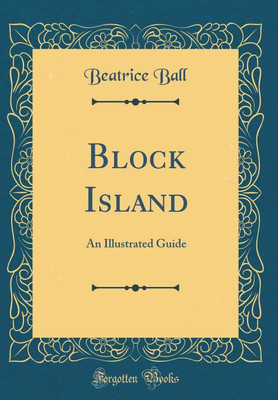 Block Island(English, Hardcover, Ball Beatrice)