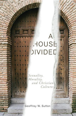 A House Divided(English, Hardcover, Sutton Geoffrey W)