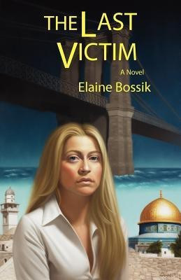 The Last Victim(English, Paperback, Bossik Elaine)