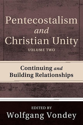 Pentecostalism and Christian Unity, Volume 2(English, Hardcover, Vondey Wolfgang)