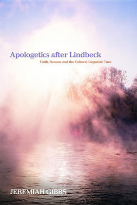 Apologetics after Lindbeck(English, Paperback, Gibbs Jeremiah)