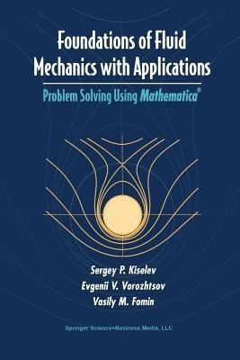 Foundations of Fluid Mechanics with Applications(English, Paperback, Kiselev Sergey P.)